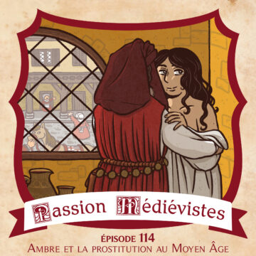 Illustration de l'épisode 114 sur la prostitution au Moyen Âge par l'artiste din