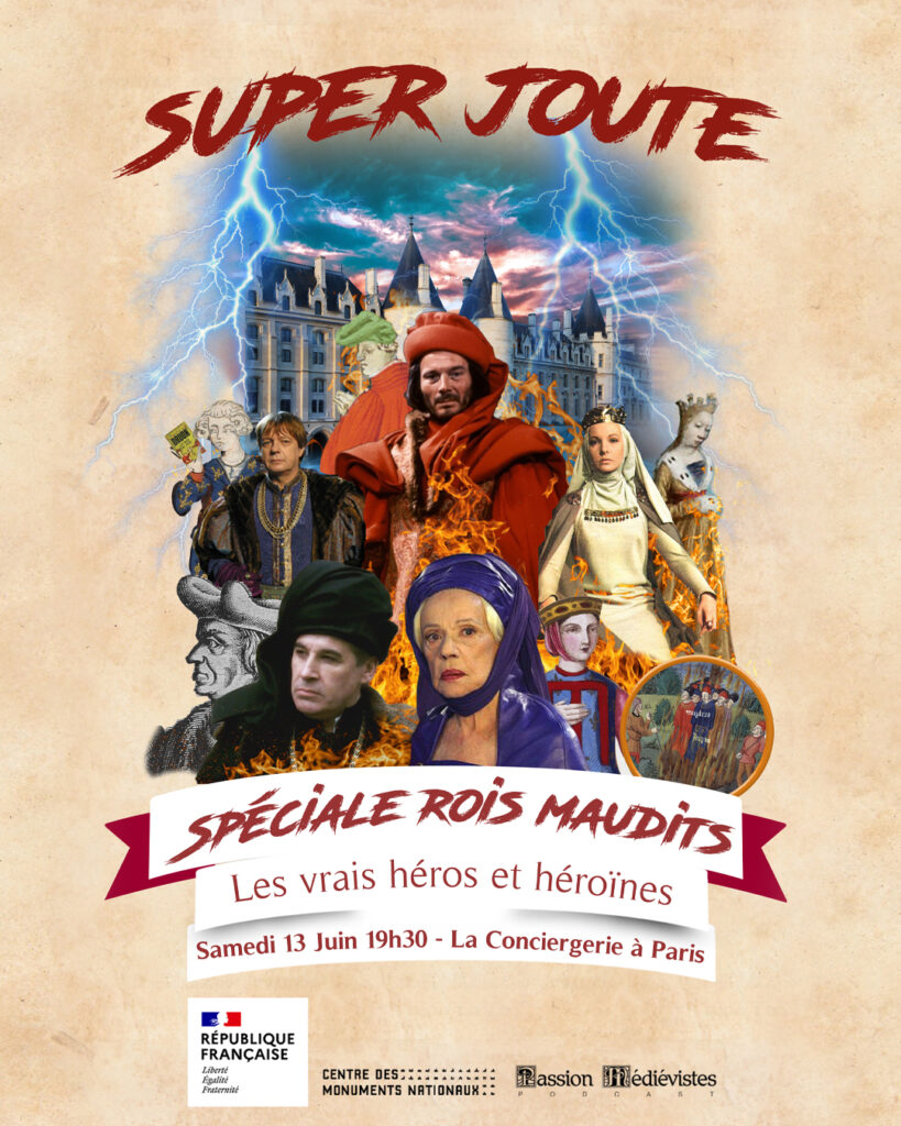 Affiche de l'enregistrement du podcast Passion Médiévistes sur les Rois Maudits à la Conciergerie le 13 juin 2026